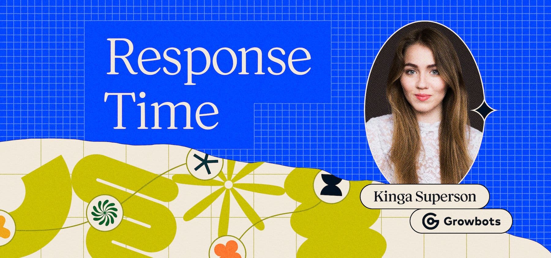 Kinga Superson, Customer Support Team Lead at Growbots