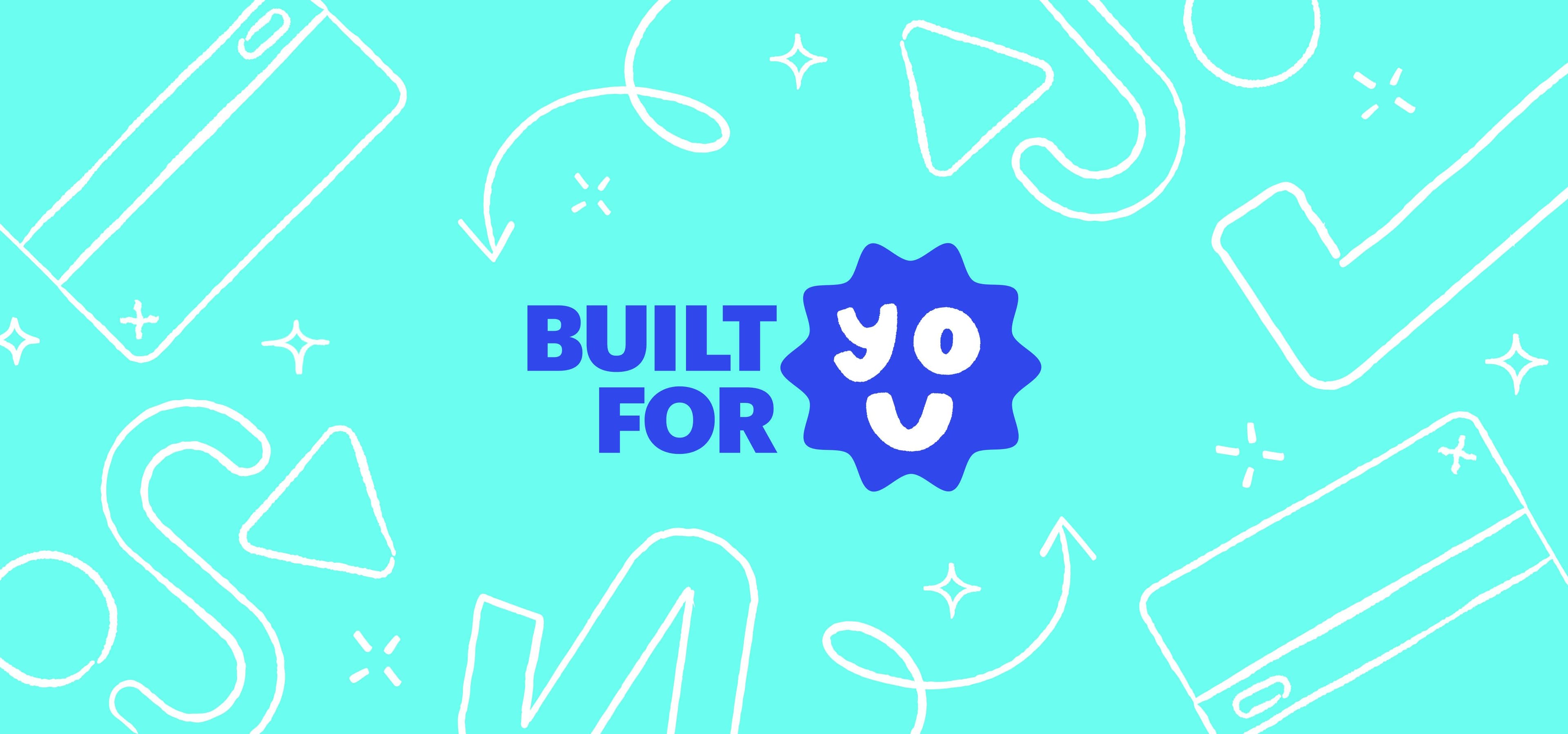 Built for you hero image