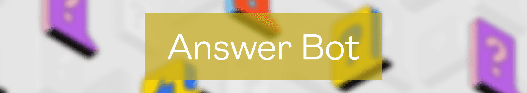 Answer Bot