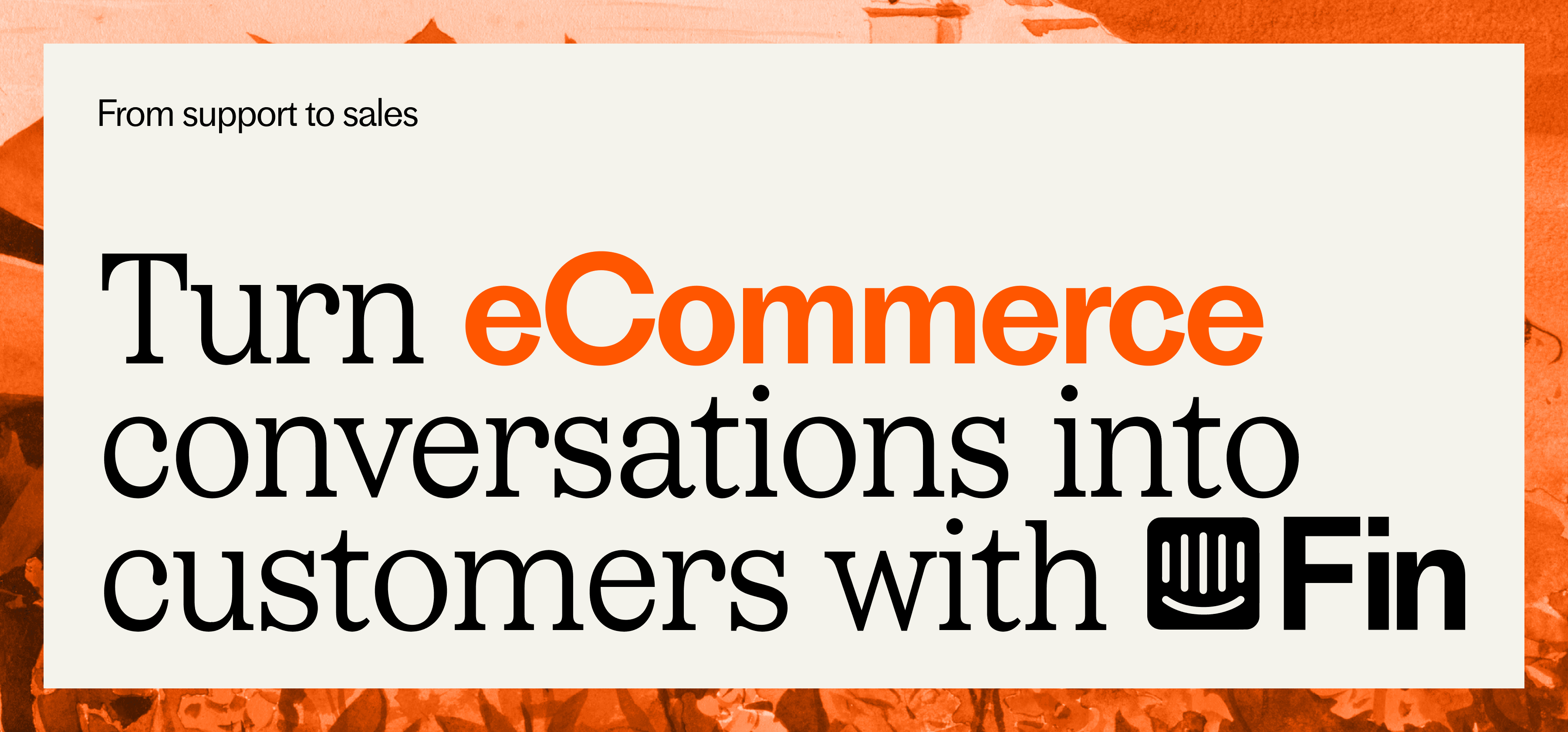 Turn eCommerce conversations into customers with Fin